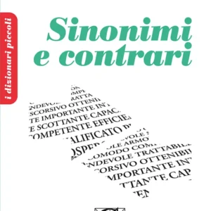 Il Piccolo Dizionario dei Sinonimi e Contrari